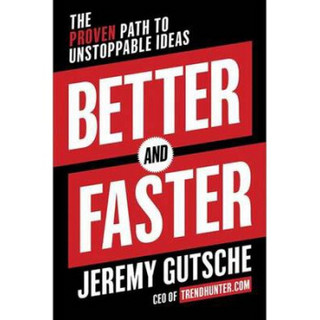 Better and Faster  The Proven Path to Unstoppabl