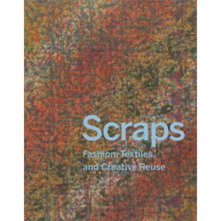 Scraps 废料：时装，织物与创新再利用