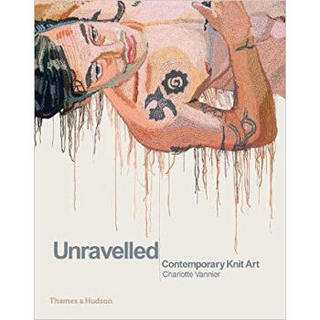 Unravelled: Contemporary Knit Art 脱线：当代针织艺术 英文原版