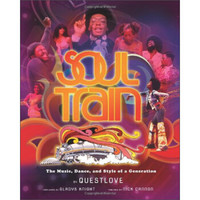 Soul Train: The Music, Dance, and Style of a Generation