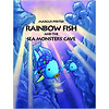 Rainbow Fish and the Sea Monsters' Cave