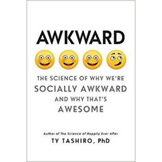 Awkward  The Science of Why We're Socially Awkwa