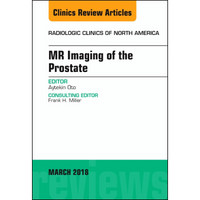 MR Imaging of the Prostate, An Issue of Radiolog