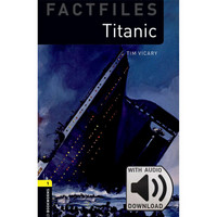 Oxford Bookworms Library: Level 1: Titanic Factf