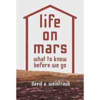 Life on Mars: What to Know Before We Go