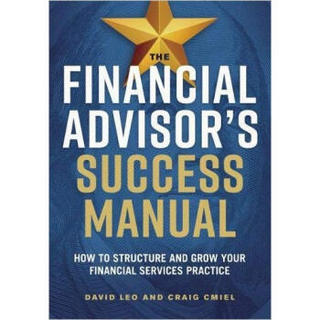 Financial Advisor's Success Manual: How to Struc