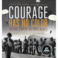 Courage Has No Color, The True Story of the Triple Nickles 
