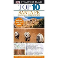 DK Eyewitness Travel Guide : Top 10 Santa Fe Taos & Albuquerque