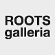 ROOTS GALLERIA