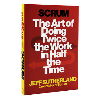 敏捷革命 英文原版 Scrum: The Art of Doing Twice the Work in Half the Time Jeff Sutherland 时间管理