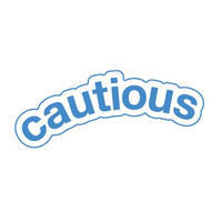 cautious