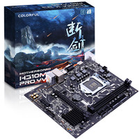 COLORFUL 七彩虹 断剑 H310M-K D3 PRO MATX主板（Intel LGA1151、H310）