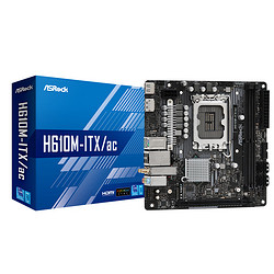 ASRock 华擎 H610M-ITX/ac 迷你主板 （Intel H610/LGA 1700）