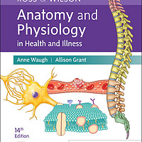 Ross & Wilson Anatomy and Physiology in Health a Ross & Wilson与疾病解剖学与生理学 医学 英文原版