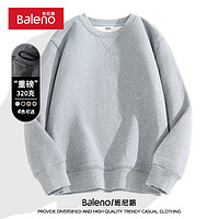 Baleno 班尼路 港风重磅男士卫衣春秋款纯色经典休闲上衣服圆领宽松大码男士外套 -灰#纯色 M