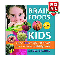 Brain Foods for Kids 英文原版 儿童健脑食品 帮助提高孩子智力的营养食谱 Nicola Graimes 英文版