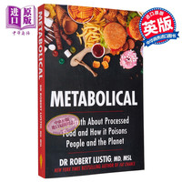 代谢 加工食品的真相以及它如何毒害人类和地球 英文原版 Metabolical Robert H Lustig