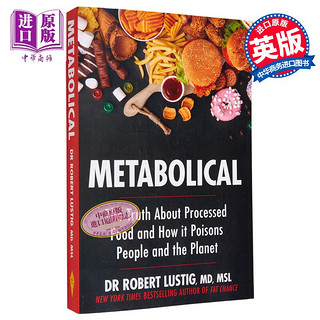 代谢 加工食品的真相以及它如何毒害人类和地球 英文原版 Metabolical Robert H Lustig