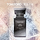  TOM FORD 珍华乌木中性浓香水 EDP　