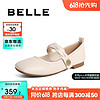 BeLLE 百丽 编织带玛丽珍女春新羊皮革轻便蛋卷鞋B1262AQ3 米白 35