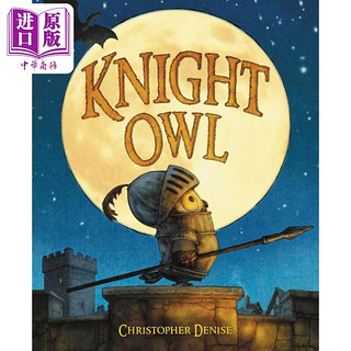 现货 Christopher Denise Knight Owl 凯迪克2023银奖 小骑士猫头鹰 儿童获奖童书 儿童绘本 英文原版 进口图书