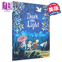 Felicita Sala 日落后的旅程 Dark on Light 儿童绘本 故事图画书 精装 精品绘本 英文原版 图书 3-8岁