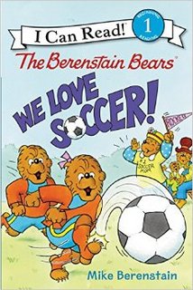 贝伦斯坦熊队：我们热爱足球！The Berenstain Bears: We Love Soccer!  进口原版 英文