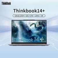 百亿补贴：ThinkPad 联想Thinkbook14+ Ultra5-225H/32G/1T/3K/120Hz