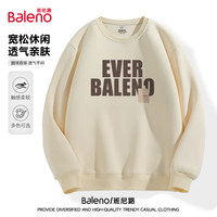 班尼路(Baleno)2025新款潮流百搭320G圆领卫衣情侣款宽松舒适潮牌百搭外穿上衣 【重磅棉】-浅米#JPB