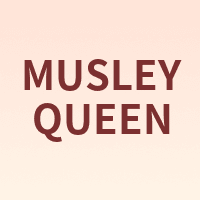 MUSLEY QUEEN
