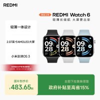 移动端：小米 REDMI/红米 Watch 6 心率血氧监测 蓝牙通话 智能手表